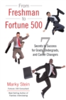 Image for From Freshman to Fortune 500: 7 Secrets to Success for Grads, Undergrads, and Career Changers