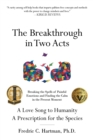 Image for Breakthrough in Two Acts: Breaking the Spells of Painful Emotions and Finding the Calm in the Present Moment