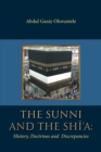 Image for Sunni and the Shi&#39;a: History, Doctrines and  Discrepancies
