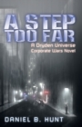 Image for A Step Too Far : A Dryden Universe Corporate Wars Novel
