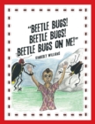 Image for &quot;Beetle Bugs! Beetle Bugs! Beetle Bugs on Me!&quot;