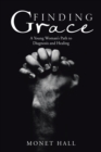 Image for Finding Grace: A Young Woman&#39;S Path to Diagnosis and Healing