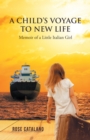 Image for Child&#39;S Voyage to New Life: Memoir of a Little Italian Girl