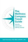Image for The Wellness Compass Travel Guide : Tools for a Successful Lifelong Journey