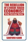 Image for Rebellion of a Rogue-Raged Economist