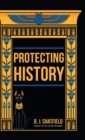 Image for Protecting History