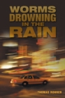 Image for Worms Drowning in the Rain
