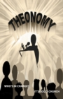Image for Theonomy: Whose in Charge - Its God&#39;s Church