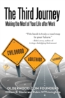 Image for The Third Journey : Making the Most of Your Life after Work