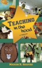 Image for Teaching in the Hood: A Memoir
