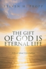 Image for Gift of God Is Eternal Life: A Novel About Universalism