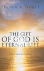 Image for The Gift of God Is Eternal Life : A Novel about Universalism