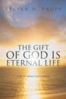 Image for The Gift of God Is Eternal Life