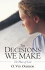 Image for Decisions We Make: The Place of God