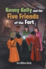 Image for Kenny Kelly and the Five Friends of the Fort