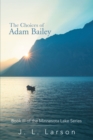 Image for Choices of Adam Bailey: Book Iii of the Minnesota Lake Series