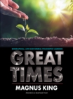 Image for Great Times: Biographical, Love and General Philosophic Learning