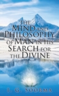Image for The Mind and Philosophy of Man in His Search for the Divine