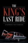 Image for The King&#39;s Last Ride