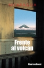 Image for Frente Al Volcan: Cronicas De Un Viajero Holandes En Nicaragua