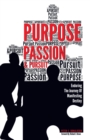 Image for Purpose, Passion &amp; Pursuit: Enduring the Journey of Manifesting Destiny