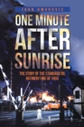 Image for One Minute After Sunrise: The Story of the Standard Oil Refinery Fire of 1955
