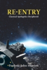 Image for Re-Entry: Classical Apologetics Deciphered