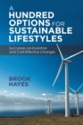 Image for Hundred Options for Sustainable Lifestyles: Successes Via Inventive and Cost-effective Changes