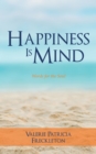 Image for Happiness Is Mind: Words for the Soul