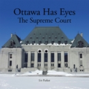 Image for Ottawa Has Eyes: The Supreme Court