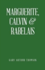 Image for Marguerite, Calvin &amp; Rabelais