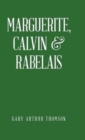 Image for Marguerite, Calvin &amp; Rabelais