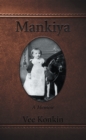 Image for Mankiya: A Memoir
