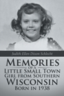 Image for Memories of a Little Small Town Girl from Southern Wisconsin Born in 1938