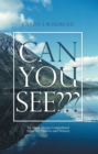 Image for Can You See???: We Don&#39;t Always Comprehend What We Observe and Witness