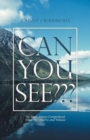 Image for Can You See : We Don&#39;t Always Comprehend What We Observe and Witness
