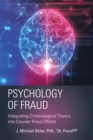 Image for Psychology of Fraud: Integrating Criminological Theory into Counter Fraud Efforts