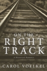 Image for On the Right Track: A Historical Romance