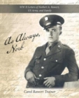 Image for As Always, Norb : WW II Letters of Norbert A. Rawert, US Army, and Family