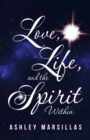 Image for Love, Life, and the Spirit Within