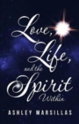Image for Love, Life, and the Spirit Within