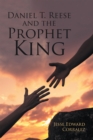 Image for Daniel T. Reese and the Prophet King