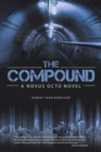 Image for The Compound : A Novus Octo Novel