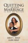 Image for Quitting On Your Marriage Is Not an Option