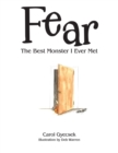 Image for Fear: The Best Monster I Ever Met