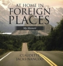 Image for At Home in Foreign Places