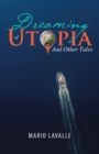 Image for Dreaming of Utopia: And Other Tales