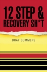 Image for 12 Step &amp; Recovery Sh*t