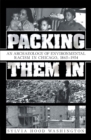 Image for Packing Them In: An Archaeology of Environmental Racism in Chicago, 1865-1954