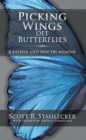 Image for Picking Wings off Butterflies: A Father and Son Tbi Memoir